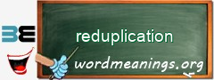 WordMeaning blackboard for reduplication